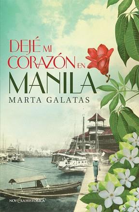 DEJÉ MI CORAZÓN EN MANILA | 9788490605004 | GALATAS, MARTA