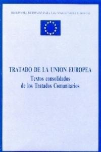 TRATADO DE LA UNION EUROPEA: TEXTOS CONSOLIDADOS | 9788434005419 | An¢nimas y colectivas