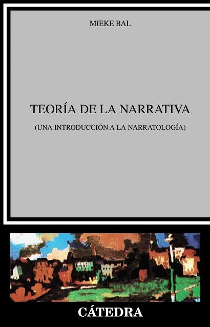 TEORIA DE LA NARRATIVA | 9788437605043 | MIEKE BAL