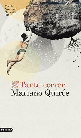 TANTO CORRER (PREMIO CASAVELLA 2013) | 9788423347049 | MARIANO QUIROS