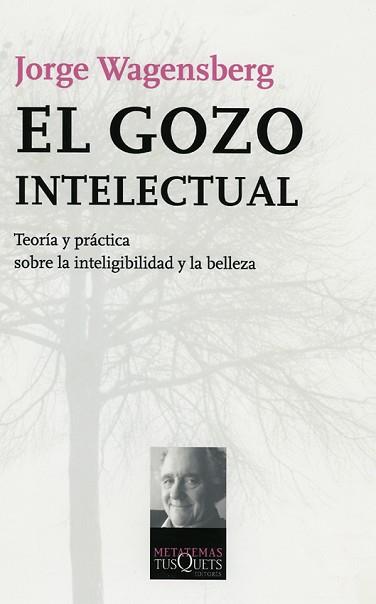 GOZO INTELECTUAL.TEORIA Y PRACTICA SOBRE LA... | 9788483103951 | WAGENSBERG,JORGE