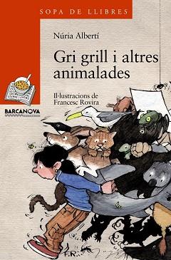 GRI GRILL I ALTRES ANIMALADES | 9788448918859 | ALBERTI, NURIA