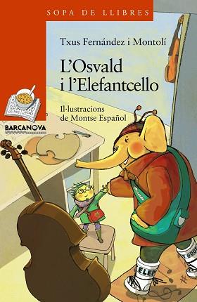 OSVALD I L'ELEFANTCELLO | 9788448929077 | FERNÁNDEZ, TXUS