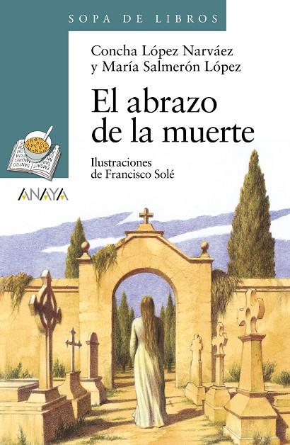 ABRAZO DE LA MUERTE | 9788466795289 | LÓPEZ NARVÁEZ, CONCHA/SALMERÓN LÓPEZ, MARÍA