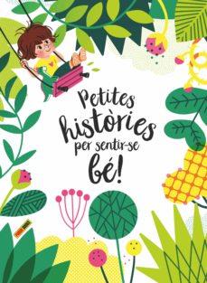 PETITES HISTORIES PER SENTIR-SE BE | 9788413343242