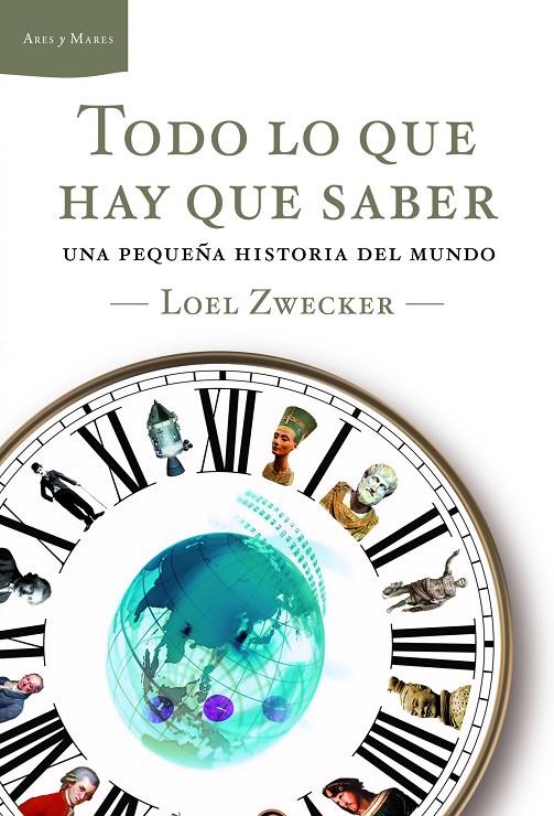 TODO LO QUE HAY QUE SABER. UNA PEQUEÑA HISTORIA DE | 9788498922356 | LOEL ZWECKER