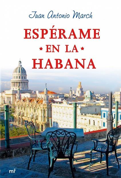 ESPÉRAME EN LA HABANA | 9788427034600 | MARCH, JUAN ANTONIO