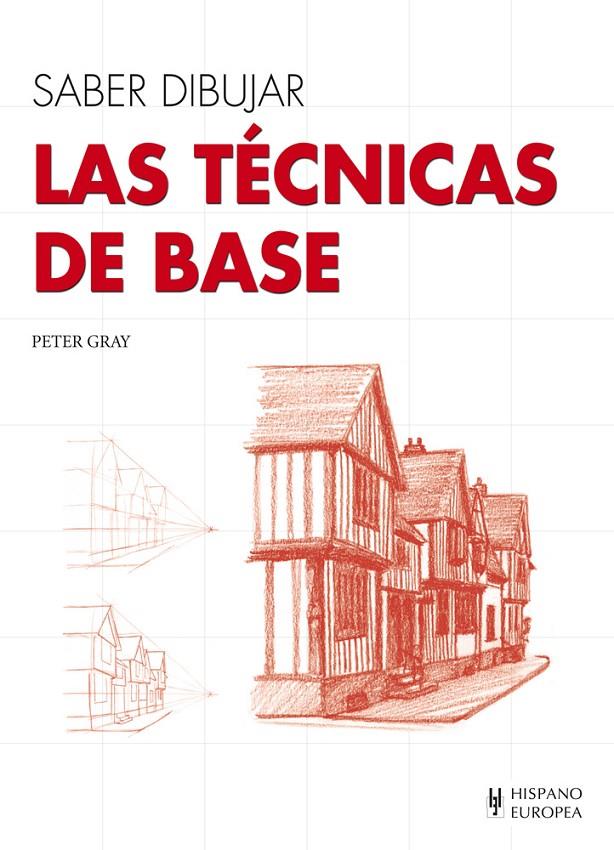 SABER DIBUJAR TENICAS DE BASE | 9788425520631 | GRAY, PETER