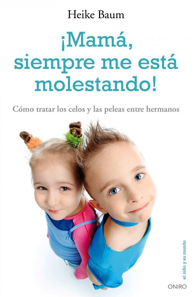 MAMA, SIEMPRE ME ESTA MOLESTANDO! | 9788497545303 | HEIKE BAUM