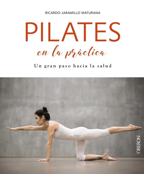 PILATES EN LA PRÁCTICA | 9788441540552 | JARAMILLO MATURANA, RICARDO