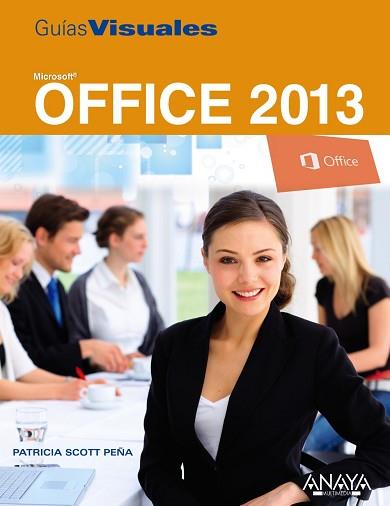 OFFICE 2013 | 9788441533639 | SCOTT PEÑA, PATRICIA