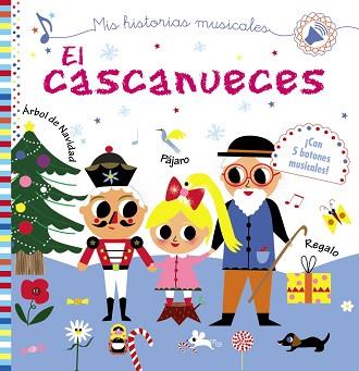 MIS HISTORIAS MUSICALES. EL CASCANUECES | 9788469625422 | DESFOUR, AURÉLIE