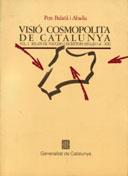 VISIO COSMOPOLITA DE CATALUNYA.VOL.1 | 9788439316367 | BALA¥A I ABADIA, PERE