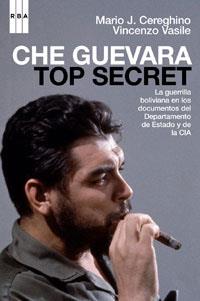 CHE GUEVARA TOP SECRET | 9788498673807 | CEREGHINO, MARIO JOSÉ/VASILE, VINCENZO