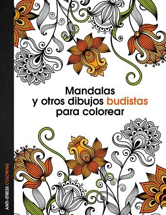 MANDALAS Y OTROS DIBUJOS BUDISTAS PARA COLOREAR | 9788408136088 | AA. VV.