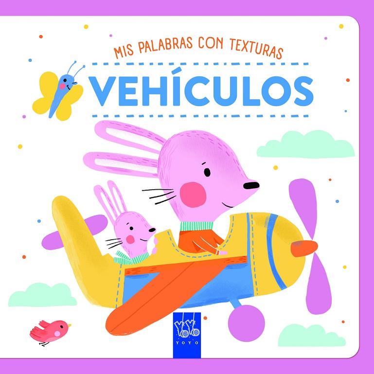 VEHÍCULOS. TEXTURAS | 9788408284536 | YOYO