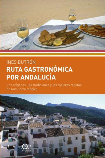 RUTA GASTRÓNOMICA POR ANDALUCÍA | 9788496599437 | BUTRON PARRA INES,