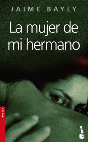 MUJER DE MI HERMANO (NF) | 9788408067405 | JAIME BAYLY