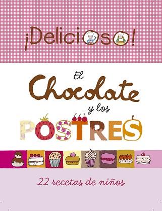 EL CHOCOLATE Y LOS POSTRES | 9788448834494 | MILA EDITIONS