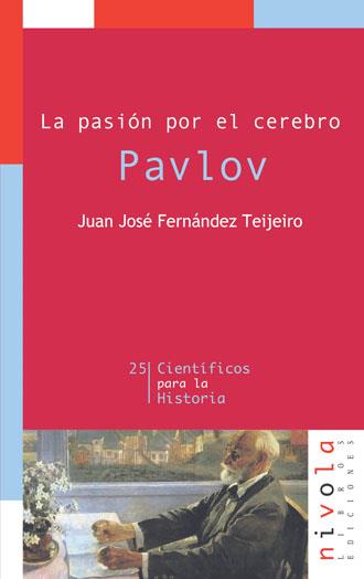 PASION POR EL CEREBRO, LA. PAVLOV | 9788496566262 | FERNANDEZ TEJEIRO, JUAN JOSE