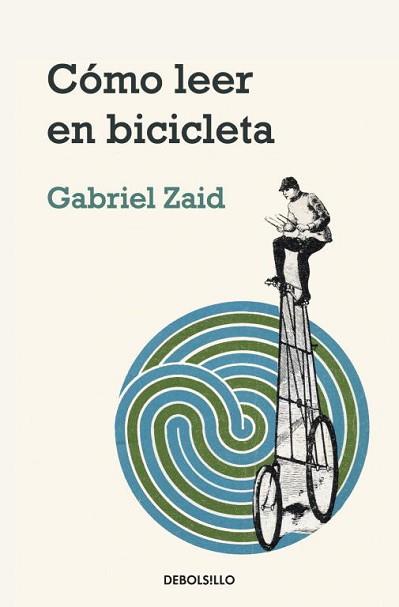 CÓMO LEER EN BICICLETA | 9788499082837 | ZAID,GABRIEL