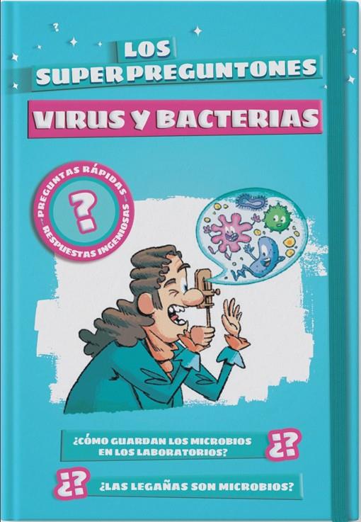 LOS SUPERPREGUNTONES. VIRUS Y BACTERIAS | 9788499743516 | VOX EDITORIAL