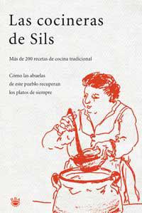 LAS COCINERAS DE SILS | 9788478710485 | LORES, MARTA (ED.)