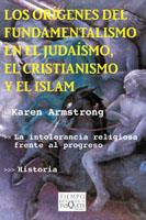 ORIGENES DEL FUNDAMENTALISMO EN EL JUDAISMO CRISTIAN, ISLAM | 9788483109458 | ARMSTRONG, KAREN