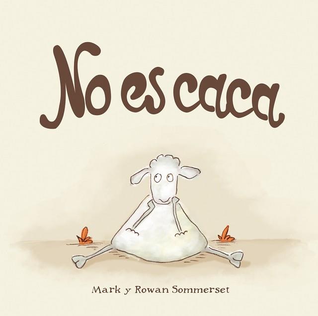 NO ES CACA | 9788424661588 | SOMMERSET, MARK/SOMMERSET, ROWAN