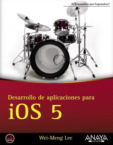 DESARROLLO DE APLICACIONES PARA IOS 5 | 9788441531819 | LEE, WEI-MENG