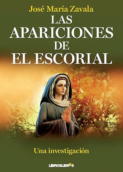 APARICIONES DE EL ESCORIAL | 9788492654727 | JOSÉ MARÍA ZAVALA