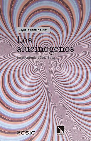 LOS ALUCINÓGENOS | 9788490973325 | LÓPEZ SÁEZ, JOSÉ ANTONIO