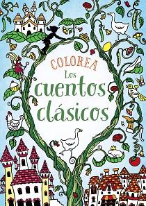 COLOREA LOS CUENTOS CLÁSICOS | 9788469809099 | CLOYNE, RACHEL