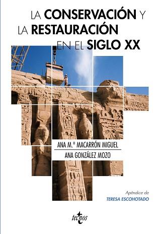 LA CONSERVACIÓN Y LA RESTAURACIÓN  EN EL SIGLO XX | 9788430953813 | MACARRÓN MIGUEL, ANA MARÍA/GONZÁLEZ MOZO, ANA