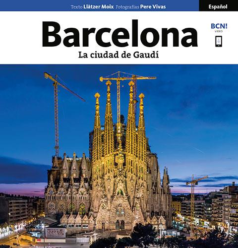 BARCELONA, LA CIUDAD DE GAUDÍ | 9788484787204 | MOIX PUIG, LLÀTZER/VIVAS ORTIZ, PERE