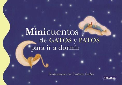 MINICUENTOS DE GATOS Y PATOS PARA IR A DORMIR | 9788448833633 | QUILES MARTINEZ,CRISTINA
