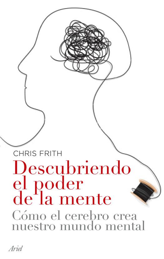 DESCUBRIENDO EL PODER DE LA ME | 9788434453593 | FRITH, CHIRS