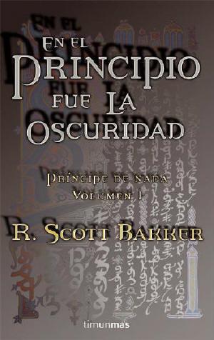 EN EL PRINCIPIO FUE OSCURIDAD | 9788448034641 | SCOTT BAKKER