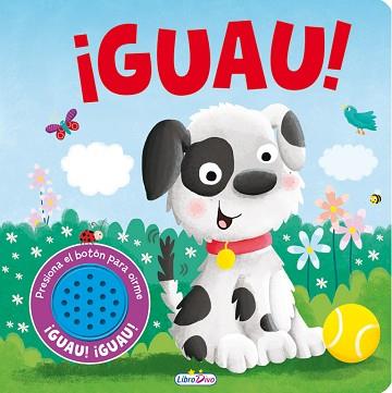 MASCOTAS SONORAS ¡GUAU! | 9788491200666 | IGLOO BOOKS LTD