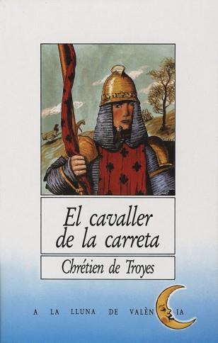 CAVALLER DE LA CARRETA, EL | 9788476600177 | CHRETIEN DE TOYES