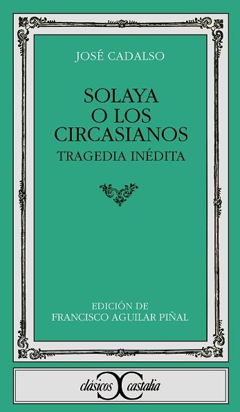 SOLAYA O LOS CIRCASIANOS | 9788470393907 | CADALSO, JOSE