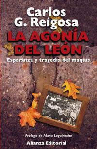 AGONIA DEL LEON : ESPERANZA Y TRAGEDIA DEL MAQUIS | 9788420643229 | REIGOSA, CARLOS G.