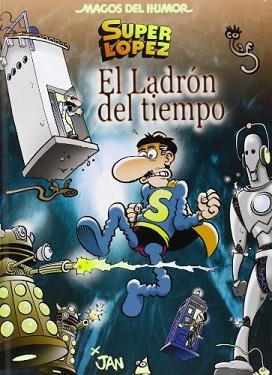 MHSL Nº 158. EL LADRÓN DEL TIEMPO | 9788466652858 | LÓPEZ FERNÁNDEZ, JUAN