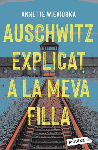 AUSCHWITZ EXPLICAT A LA MEVA FILLA | 9788419107183 | WIEVIORKA, ANNETTE