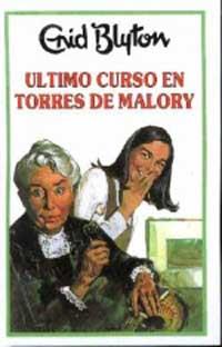 ULTIMO CURSO EN TORRES DE MALLORY | 9788427234628 | BLYTON, ENID