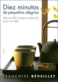 DIEZ MINUTOS PEQUEÑAS ALEGRIAS | 9788449320859 | REVEILLET, FRANÇOISE