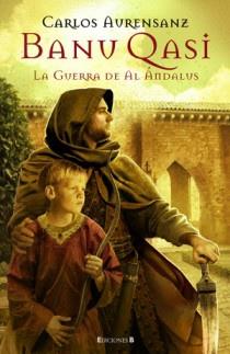 BANU QUASI II. LA GUERRA DE AL ANDALUS | 9788466646994 | AURENSANZ SANCHEZ, CARLOS