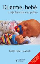 DUERME BEBE Y DEJA DESCANSAR A TUS PADRES | 9788425512568 | HOLLYER, BEATRICE