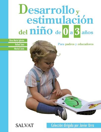 DESARROLLO Y ESTIMULACIÓN DEL NIÑO DE 0 A 3 AÑOS | 9788469600771 | IGLESIAS, ROSA M.ª/SANZ, RAFAEL/JUSTO, MARISOL