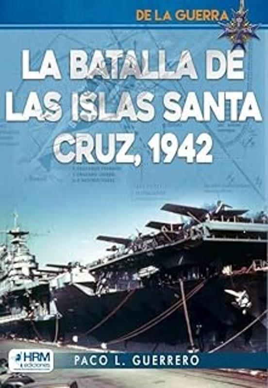 LA BATALLA DE LAS ISLAS SANTA CRUZ, 1942 | 9788417859909 | GUERRERO, PACO L.